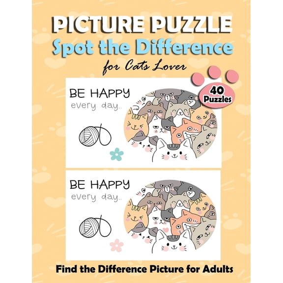Picture Puzzle Spot the Difference for Cats Lover: Find the Difference Puzzle Books for Adults, with the Cute Cat Pictures. Fun Game Activity Book for