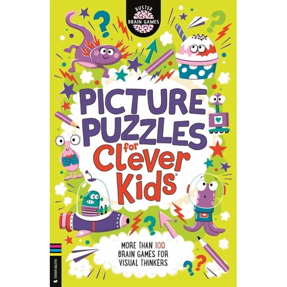 Picture Puzzles for Clever Kids(r): More Than 100 Brain Games for Visual Thinkers, (Paperback)