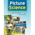 thumbnail image 1 of Pre-Owned Picture Science: Using Digital Photography to Teach Young Children (Paperback) 193365323X 9781933653235, 1 of 1