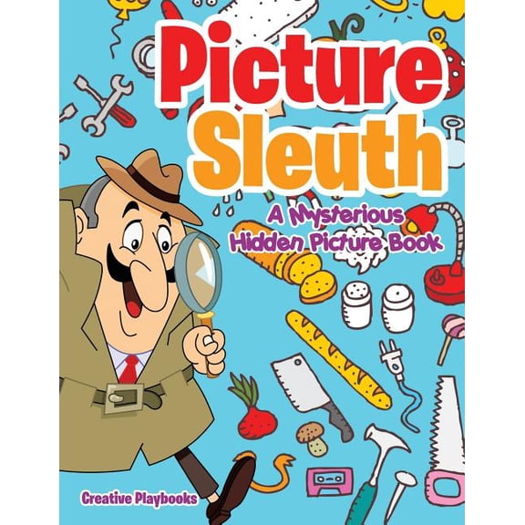 Picture Sleuth : A Mysterious Hidden Picture Book (Paperback)