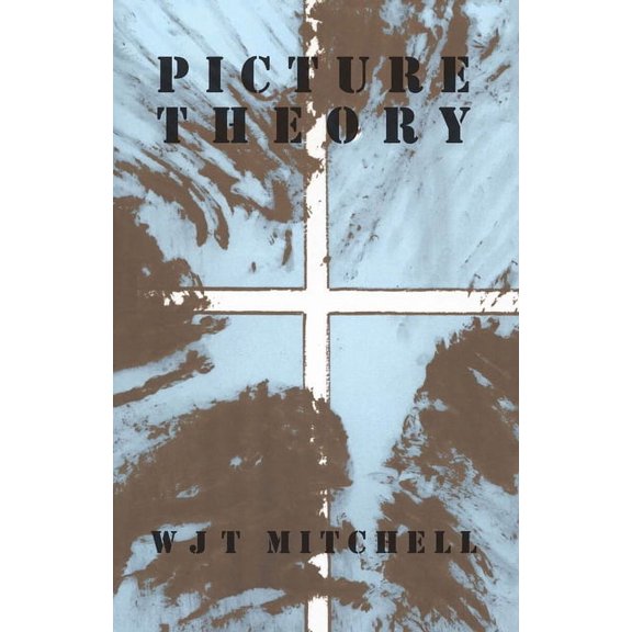 Picture Theory: Essays on Verbal and Visual Representation, (Paperback)
