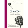 thumbnail image 1 of Picture This: 41 Images to Help You Solve Life's Problems, (Hardcover), 1 of 1