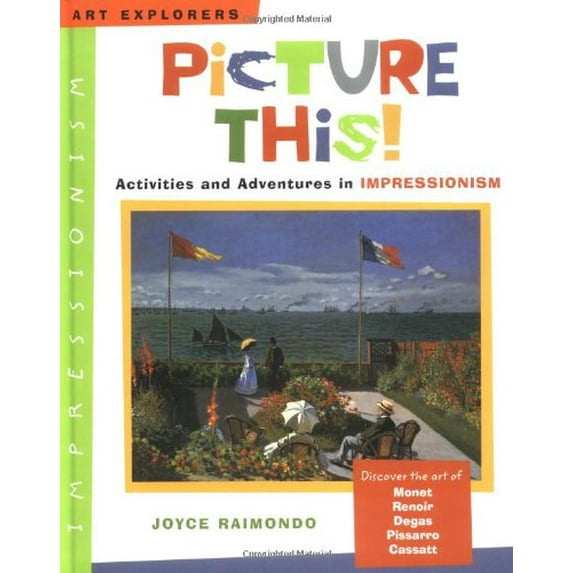 Pre-Owned Picture This!: Activities and Adventures in Impressionism (Hardcover) 0823025039 9780823025039