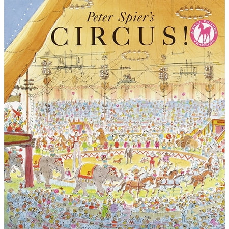 Picture Yearling Book Peter Spier's Circus, (Paperback)