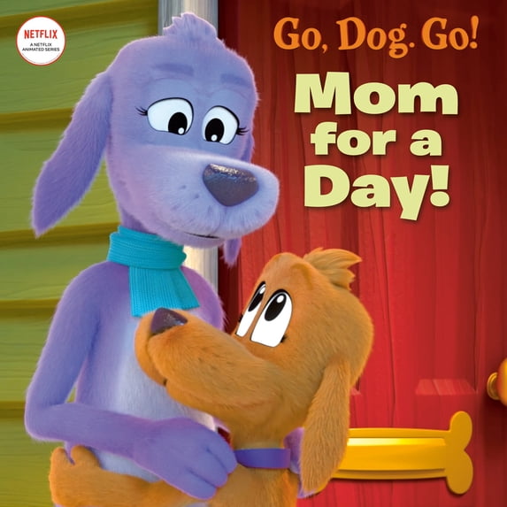 Pre-Owned Mom for a Day! (Netflix: Go, Dog. Go!) (Paperback) 0593571177 9780593571170