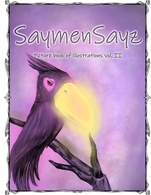 Picturebook: SaymenSayz picture book of illustrations VOL. II : Beautiful fantasy creatures cover nr. 2 (Series #12) (Paperback)