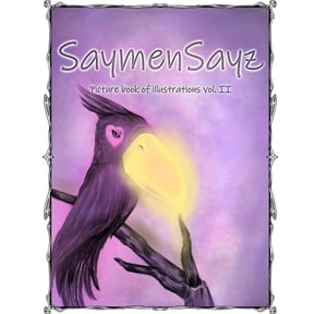 Picturebook: SaymenSayz picture book of illustrations VOL. II : Beautiful fantasy creatures cover nr. 2 (Series #12) (Paperback)