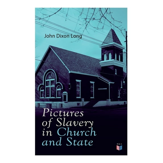 Pictures of Slavery in Church and State: Including Personal Reminiscences, Biographical Sketches and Anecdotes on Slaver, (Paperback)