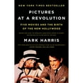 thumbnail image 1 of Pre-Owned Pictures at a Revolution: Five Movies and the Birth of the New Hollywood, 9780143115038, 0143115030, Paperback, Reprint edition, 1 of 1