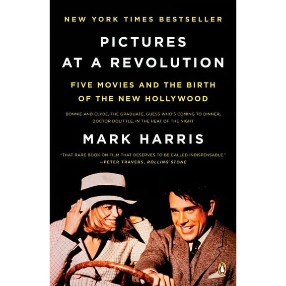 Pictures at a Revolution: Five Movies and the Birth of the New Hollywood, (Paperback)