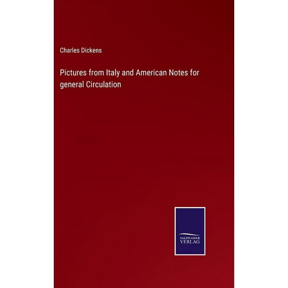 Pictures from Italy and American Notes for general Circulation (Hardcover)