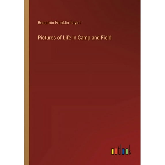 Pictures of Life in Camp and Field (Paperback)