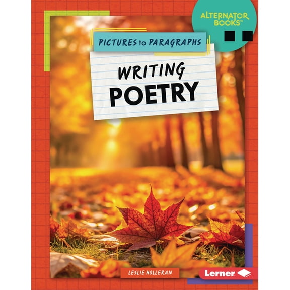 Pictures to Paragraphs (Alternator Books Writing Poetry, (Hardcover)