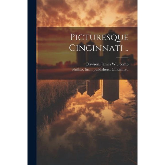 Picturesque Cincinnati .. (Paperback)
