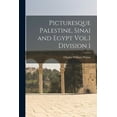 thumbnail image 1 of Picturesque Palestine, Sinai and Egypt Vol.1 Division 1 (Paperback), 1 of 1