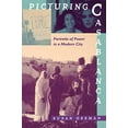 thumbnail image 1 of Pre-Owned Picturing Casablanca: Portraits of Power in a Modern City Paperback, 1 of 1