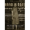 thumbnail image 1 of Pre-Owned Picturing Class: Lewis W. Hine Photographs Child Labor in New England Paperback, 1 of 1
