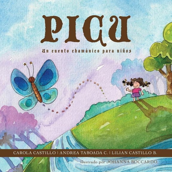 Picu: Un cuento chamnico para nios, (Paperback)