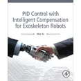 thumbnail image 1 of Pid Control with Intelligent Compensation for Exoskeleton Robots (Paperback), 1 of 1