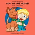thumbnail image 1 of The Piddles and Piles Series: Not in the House!, (Paperback), 1 of 1