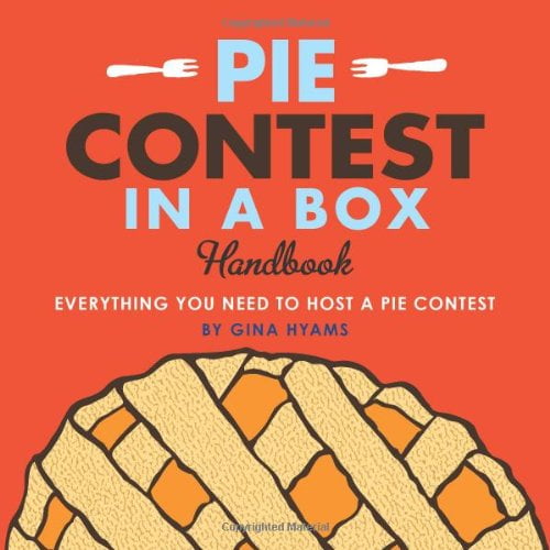 Pre-Owned Pie Contest in a Box: Everything You Need to Host a Pie Contest (Misc.) 1449401015 9781449401016