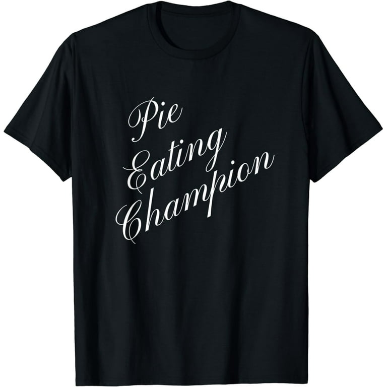 Pie Eating Contest Funny Food T-Shirt Pie Eating Contest Funny Food T-Shirt