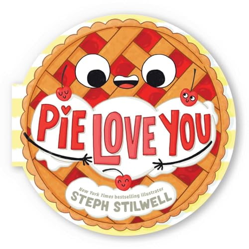 Pre-Owned Pie Love You (a Shaped Novelty Board Book for Toddlers) (Board book) 1499817118 9781499817119