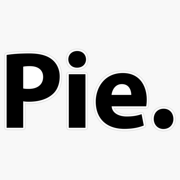Pie Simple Typography Dessert Bakery Kitchen Slogan Vinyl Sticker