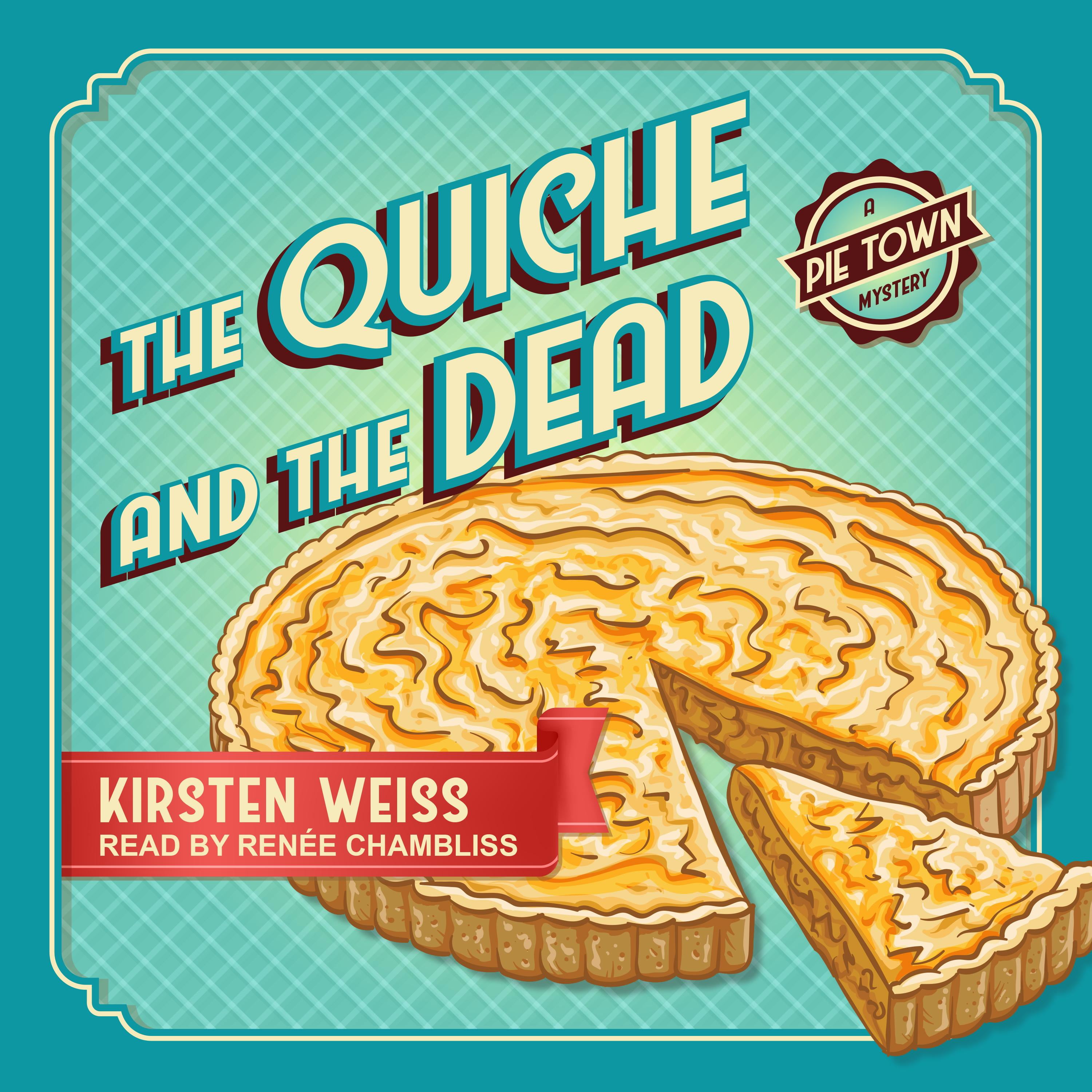 Pie Town Mystery: The Quiche and the Dead (Audiobook)
