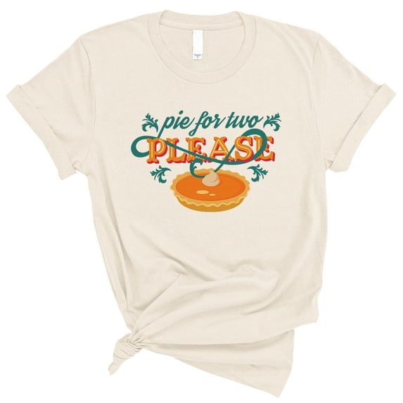 Pie for Two Please Shirt Unisex Small Natural