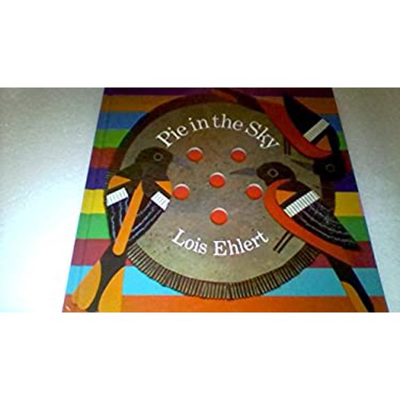Pre-Owned Pie in the Sky Hardcover Lois Ehlert