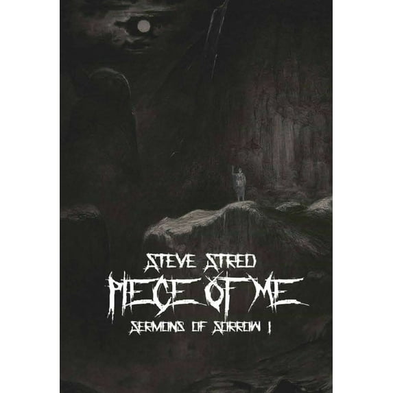 Piece of Me: Sermons of Sorrow I, (Hardcover)
