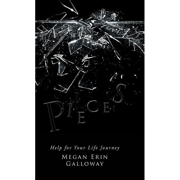 Pieces: Help for Your Life Journey, (Hardcover)