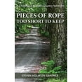 thumbnail image 1 of Pieces Of Rope Too Short To Keep: A Childhood In Back Country Vermont (Paperback), 1 of 1