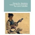 thumbnail image 1 of Pieces for Mandora Volume Three Arranged For Low G Ukulele, (Paperback), 1 of 1