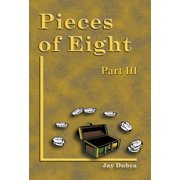Pieces of Eight, Part III, Hardcover