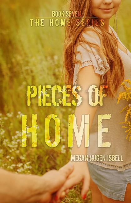 Pieces of Home (Paperback) by Megan Nugen Isbell