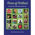 thumbnail image 1 of Pre-Owned Pieces of Portland: An Inside Look at America's Weirdest City (Paperback) 0996386203 9780996386203, 1 of 1