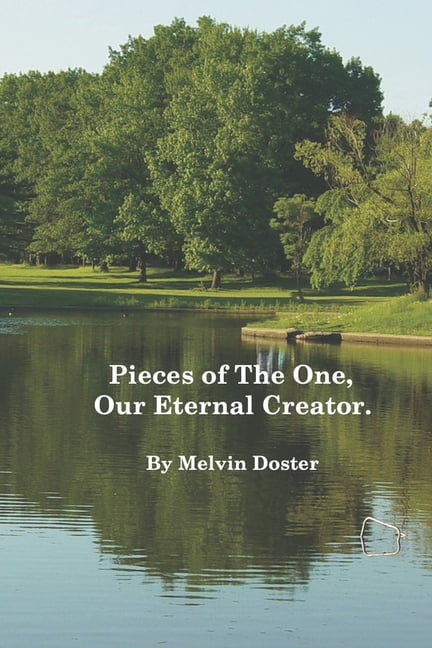 Pieces of The One, Our Eternal Creator. (Paperback)