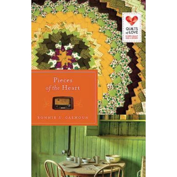 Pre-Owned Pieces of the Heart: Quilts of Love Series (Paperback) 1426752725 9781426752728