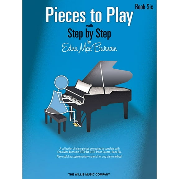 Pieces to Play - Book 6: Piano Solos Composed to Correlate Exactly with Edna Mae Burnam's Step by Step, (Paperback)
