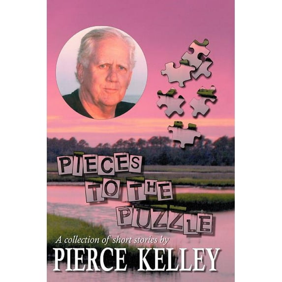 Pieces to the Puzzle: A Collection of Short Stories (Paperback)