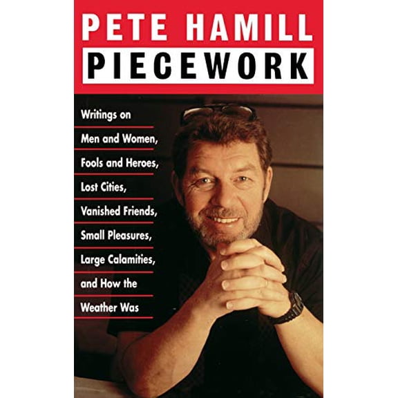 Pre-Owned Piecework: Writings on Men & Women, Fools & Heroes, Lost Cities,Vanished Friends..: Writings on Men & Women, Fools & Heroes, Lost Cities, Vanished Friends.. Paperback