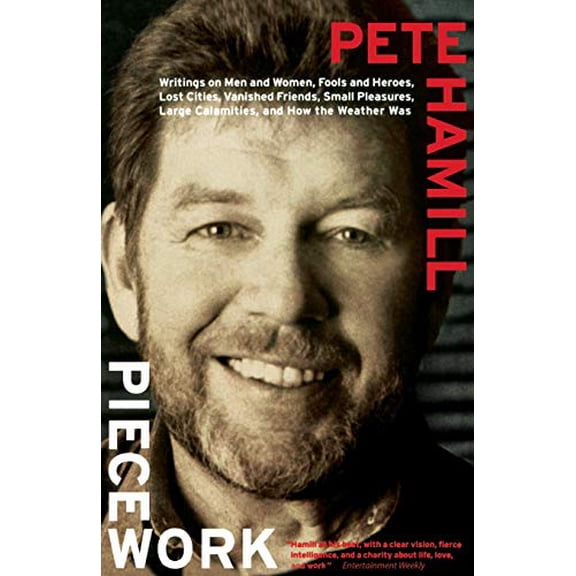 Pre-Owned Piecework: Writings on Men & Women, Fools and Heroes, Lost Cities, Vanished Calamities and How the Weather Was (Paperback) 0316340987 9780316340984