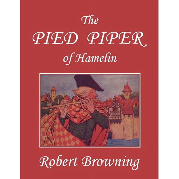 The Pied Piper of Hamelin (Yesterday's Classics), (Paperback)