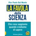 thumbnail image 1 of Pier Paolo Dal Mont La favola della scienza. Cosa sappiamo quando crediamo di saper (Paperback), 1 of 1