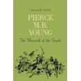 thumbnail image 1 of Pierce M. B. Young: The Warwick of the South, (Paperback), 1 of 1