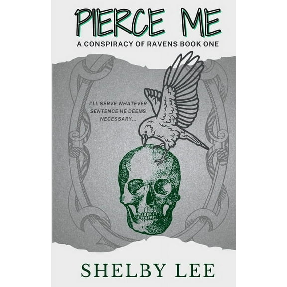 A Conspiracy of Ravens Pierce Me: A Dark College Romance, Book 1, (Paperback)