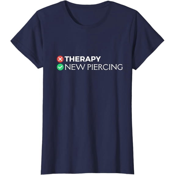 Piercing Therapy | Funny Piercing Gift For Body Piercers T-Shirt
