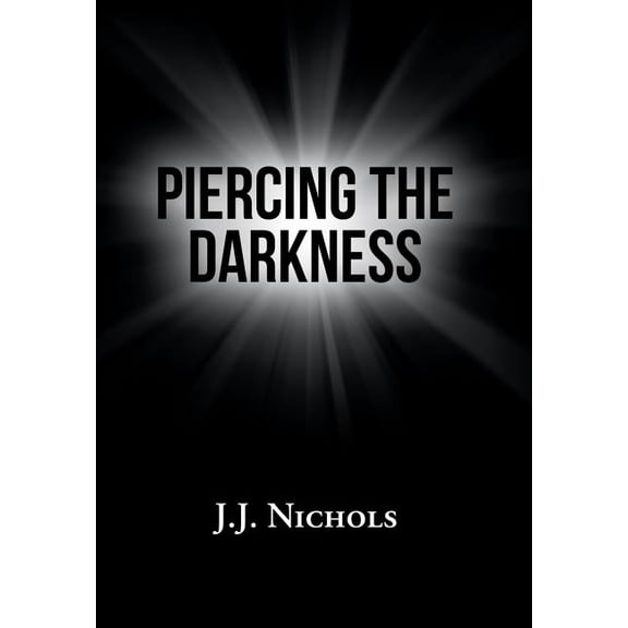 Piercing the Darkness (Hardcover)